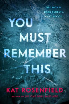 You Must Remember This by Kat Rosenfeld